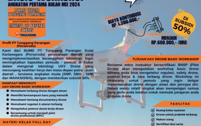 PT. Tunggang Parangan Kutai Kartanegara (Perseroda) Membuka Pendaftaran UAV Drone Basic Workshop Angkatan Pertama Bulan Mei 2024